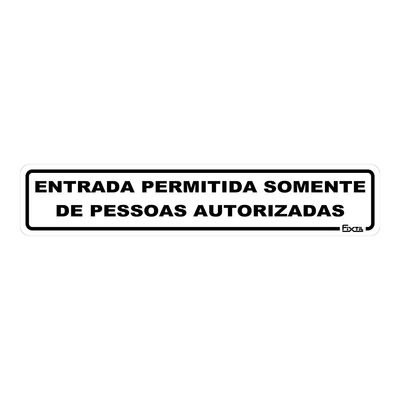 Placa-Entrada-Permitida-Somente-De-Pessoas-Autorizadas-5X25Cm-Fixtil-2604043-1