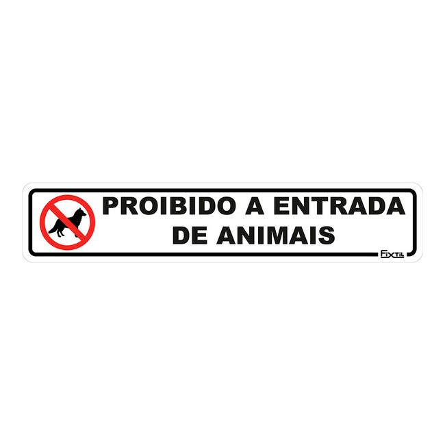 Placa-Proibida-A-Entrada-De-Animais-5X25Cm-Fixtil-2604051-1