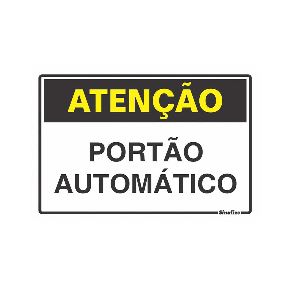 Placa-de-sinalizacao-20X30cm-ATENCAO-PORTAO-AUTOMATICO-Sinalize