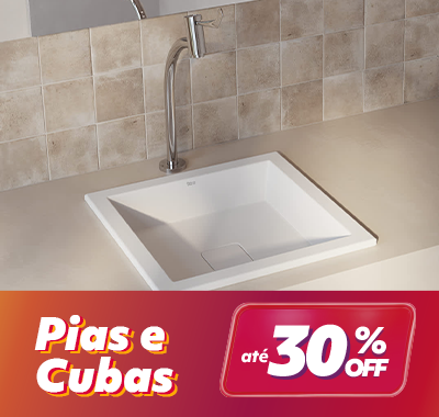 Pias e Cubas com até 30%OFF
