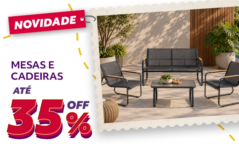 Mesas e Cadeiras até 35%OFF