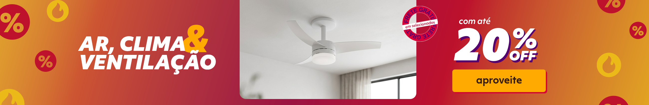 Climatização e Ventilação com até 20%OFF (FRETE GRÁTIS*selecionados