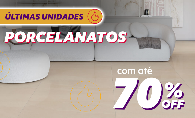 Porcelanatos com até 70% OFF - últimas unidades
